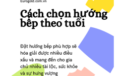 Cách chọn hướng bếp theo tuổi rước tài lộc vào nhà Cách chọn hướng bếp theo tuổi rước tài lộc vào nhà