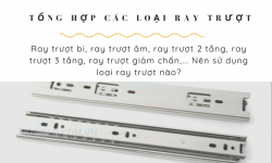 Các loại ray trượt ngăn kéo chịu lực phổ biến hiện nay Các loại ray trượt ngăn kéo chịu lực phổ biến hiện nay