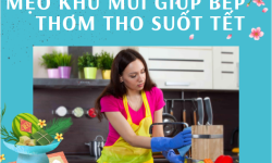 Mẹo khử mùi nhà bếp đơn giản cho bếp thơm tho đón Tết Mẹo khử mùi nhà bếp đơn giản cho bếp thơm tho đón Tết