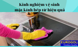 Kinh nghiệm vệ sinh mặt kính bếp từ hiệu quả, nhanh chóng Kinh nghiệm vệ sinh mặt kính bếp từ hiệu quả, nhanh chóng