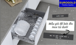 Điểm danh mẫu giá để bát đĩa inox tủ dưới mà tủ bếp hiện đại cần có Điểm danh mẫu giá để bát đĩa inox tủ dưới mà tủ bếp hiện đại cần có