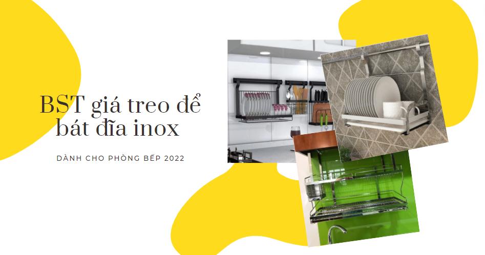BST giá treo để bát đĩa inox đẹp mắt dành cho phòng bếp 2022
